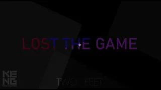 [Lyrics Video] Two Feet - Lost the game