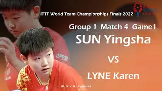 [SUN Yingsha] WorldTeamChampionshipsFinals | G1 M4 SUN Yingsha  VS  LYNE Karen| Game's Videotape