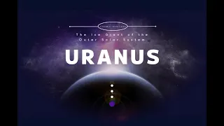 The Ice Giant of the Outer Solar System "URANUS"