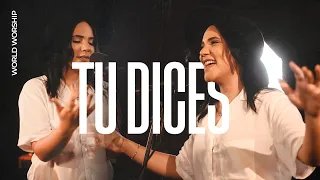 Tú Dices - World Worship  (LAUREN DAIGLE - You Say en español)