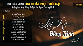 [CD268] Mở Nhẹ Nhàng Lk Nhạc Vàng Hải Ngoại Xưa Bất Hủ Còn Mãi Theo Thời Gian| Hữu Thái Lossless