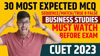 DON'T MISS THESE TYPES OF QUESTIONS | CUET 2023 BUSINESS STUDIES | SEQUENCE/ MATCH/ TRUE & FALSE.
