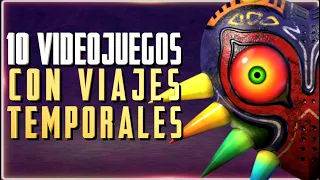 10 VIDEOJUEGOS basados en VIAJES TEMPORALES que DEBES JUGAR