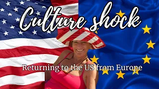 Culture Shock Returning to the US from Europe after a year away (7 shockers ) Ep 74 Going Walkabout