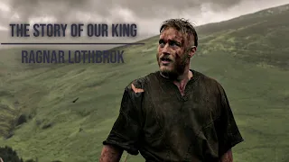 (Vikings) Ragnar Lothbrok || The Story Of Our King