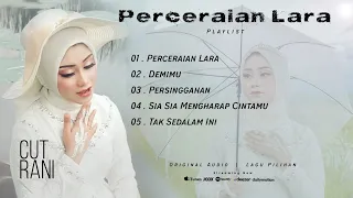 Cut Rani Full Album Perceraian Lara 2023