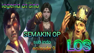 legend of sho episode 9 sub indo donghua