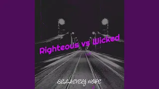 Righteous vs Wicked