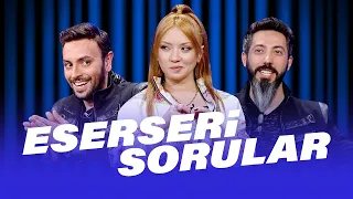 Eserseri Sorular (Ece Seçkin – Burak ve Kıvanç) | EYS 22. Bölüm