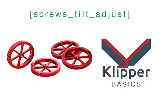 Klipper Basics - [screws_tilt_adjust]