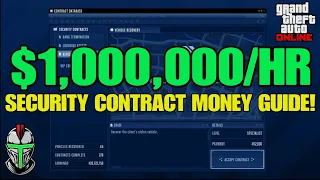 GTA Online $1,000,000/HR Security Contract Money Guide!