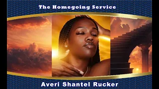 The Homegoing Service of Averi Shantel Rucker