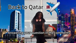 Leaving Uganda again  and  Answering your questions about working in Qatar 🇶🇦