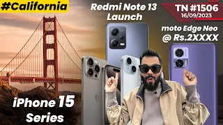 Redmi Note 13 Launch, moto Edge 40 Neo @ Rs.25K?,iPhone 15 Pre-Order, vivo V29 India Launch-#TTN1506
