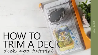 How to Trim a Tarot (or Oracle) Deck – UPDATED