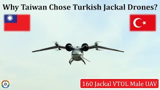 Why Taiwan Chose Turkish Jackal Drones Over Others? | 160 Jackal VTOL Male UAV