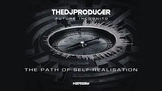 The Dj Producer - The Path of Self-Realisation