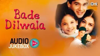 Bade Dilwala Audio Songs Jukebox | Sunil Shetty, Priya Gill, Aadesh Shrivastava | Hit Hindi Songs