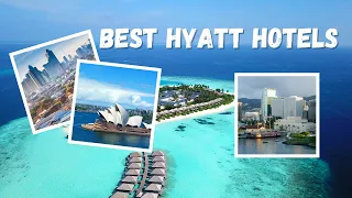 7 Best Hyatt Hotels & Resorts In The World