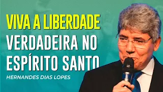 Hernandes Dias Lopes | ONDE ESTÁ O ESPÍRITO ALI HÁ LIBERDADE