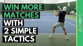 Win More Tennis Matches With Two Simple Singles Tactics!