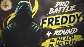 Freddy - Курс на ... (vs. palach vs. Meltsay) [4 раунд PRO BATTLE]
