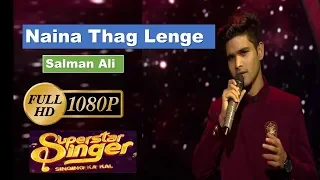 #salmanali | Naina Thag Lenge Cover | Rahat Fateh Ali Khan | #SuperStarSinger