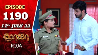 ROJA Serial | Episode 1190 | 11th July 2022 | Priyanka | Sibbu Suryan | Saregama TV Shows Tami