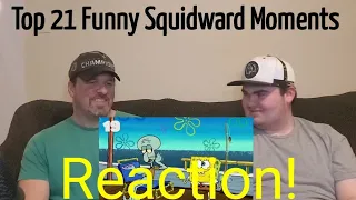 Reaction!!! Top 21 Funniest!! "Squidward Moments" Spongebob SquarePants!!