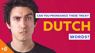 Can You Pronounce These Tricky Dutch Words? | Babbel