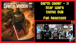 Darth Vader - 11 - Star Wars Comic Dub - Fan Reaction!