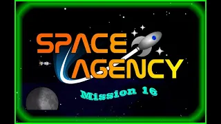 Space Agency - Mission 16 (Moon Landing)