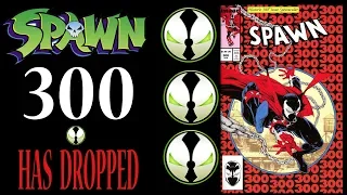 SPAWN 300 HAS DROPPED - Preview NO SPOILERS