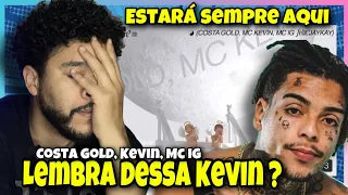 REACT - COSTA GOLD LEMBRA DESSA KEVIN FEAT. KEVIN E MC IG