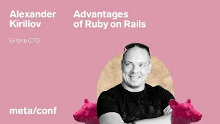 Преимущества Ruby on Rails и причины учить его сейчас | Meta/conf