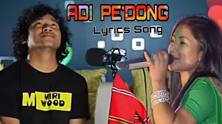 Adi Pedong (Lyrics) // Bio Pegu & Zinti Panging // Agam Kutum // MiriWoodLyrics