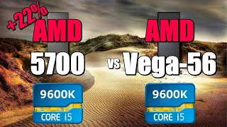 5700 vs Vega-56 - 9600K. CSGO, Fortnite, PUBG, GTAV, Overwatch.