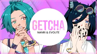 【COVER】Giga & KIRA - GETCHA!【Nanri & Evolite】