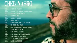 cheb nasro - top songs l اجمل اغاني الشاب نصرو