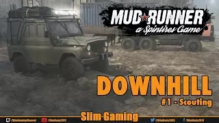 SPINTIRES - MudRunner - Downhill #1 Scouting