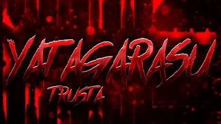 Yatagarasu by TrusTa and more 100% (Extreme Demon) [On Stream]
