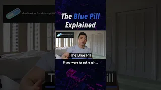 What is the blue pill? 🔵 💊