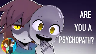 So, Are You A Psychopath?