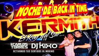 Disco Kermith El Rey Noche De Back In Time  En Vivo Tekax Yuc.💥