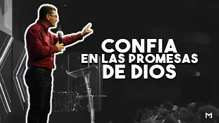Confia en las promesas de Dios | Pastor Bernardo Gómez