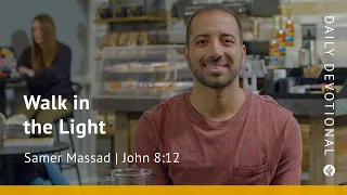 Walk in the Light | John 8:12 | Our Daily Bread Video Devotional