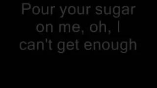 Pour Some Sugar on Me Lyrics