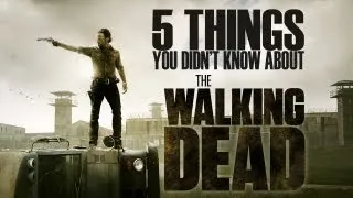 5 Things You Didn't Know About The Walking Dead