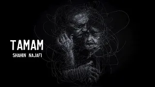 Shahin Najafi - Tamam تمام - شاهین نجفی