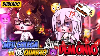 [DUBLADO] Meu Colega De Quarto É Um Demônio?! 😈|| Mini Filme || Gacha Life || *Parte 1*